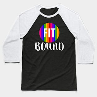 FIT bound 2 Baseball T-Shirt